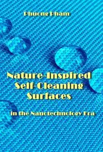 "Nature-Inspired Self-Cleaning Surfaces in the Nanotechnology Era" ed. by Phuong Pham