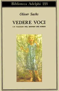 Oliver Sacks - Vedere voci