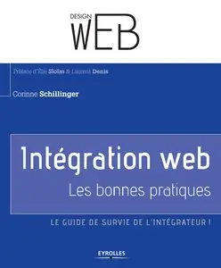 Élie Sloïm, "Intégration web : Les bonnes pratiques. Le guide de survie de l'intégrateur !"