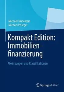 Kompakt Edition: Immobilienfinanzierung: Abkürzungen und Klassifikationen  