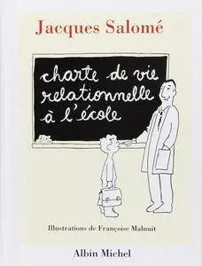 Jacques Salomé, "Charte De Vie Relationnelle À L'école"