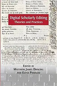 Digital Scholarly Editing: Theories and Practices (Digital Humanities Series)