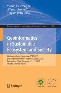 Geoinformatics in Sustainable Ecosystem and Society: 7th International Conference, GSES 2019, and First International Co