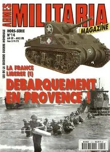 La France Liberee (I) Debarquement En Provence! (Armes Militaria Magazine Hors-Serie 14)