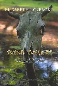 «Svend Tveskæg» by Elisabeth Lyneborg