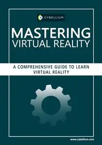 Mastering Virtual Reality: A Comprehensive Guide to Learn Virtual Reality