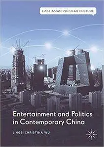 Entertainment and Politics in Contemporary China