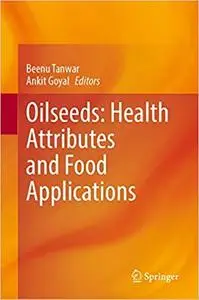 Oilseeds: Health Attributes and Food Applications