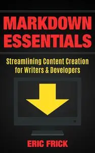 Markdown Essentials: Streamlining Content Creation for Writers & Developers