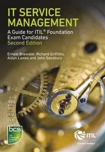 IT Service Management: A Guide for ITIL Foundation Exam Candidates, Second Edition