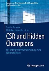 CSR und Hidden Champions: Mit Unternehmensverantwortung zum Weltmarktführer