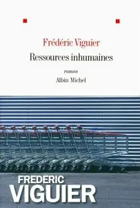 Fréderic Viguier, "Ressources inhumaines"