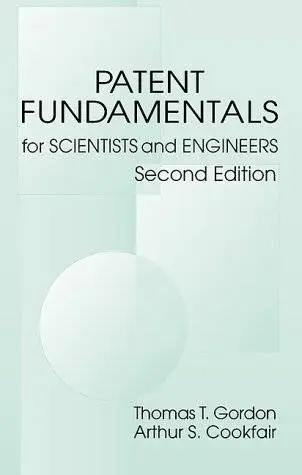 Patent Fundamentals for Scientists and Engineers, 2nd edition