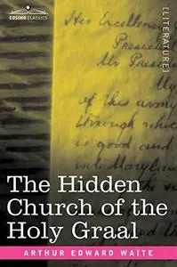 The Hidden Church of the Holy Graal