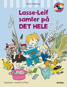 «Lasse-Leif samler på det hele» by Mette Finderup
