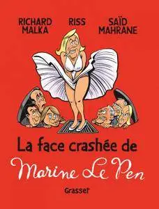 La Face crashée de Marine Le Pen (2016)