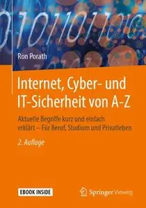 Internet, Cyber- und IT-Sicherheit von A-Z: Aktuelle Begriffe kurz und einfach erklärt – Für Beruf, Studium und Privatleben