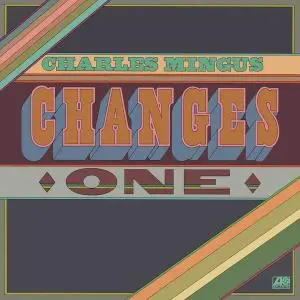 Charles Mingus - Changes One (1975) [Reissue 1993]