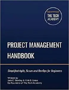 The Project Management Handbook: Simplified Agile, Scrum and DevOps for Beginners