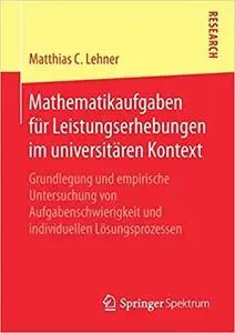 Mathematikaufgaben für Leistungserhebungen im universitären Kontext: Grundlegung und empirische Untersuchung