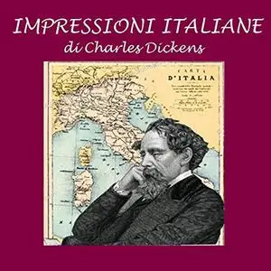 «Impressioni italiane» by Charles Dickens