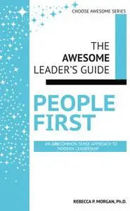 People First: an (un)common sense approach to modern leadership