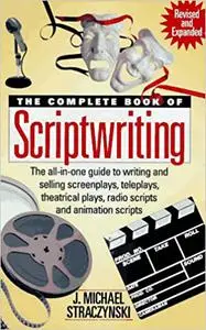 The Complete Book of Scriptwriting