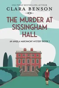 «The Murder at Sissingham Hall» by Clara Benson