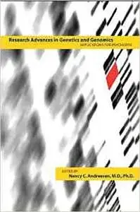 Research Advances in Genetics and Genomics: Implications for Psychiatry