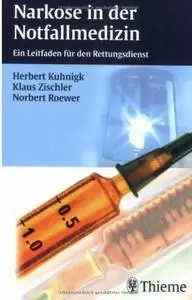 Narkose in der Notfallmedizin: Ein Leitfaden für den Rettungsdienst (repost)