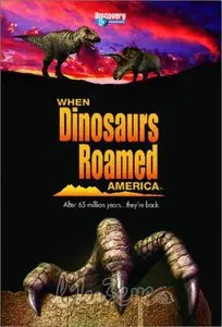 When Dinosaurs Roamed America