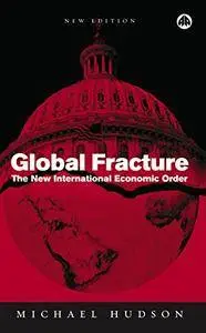 Global Fracture: The New International Economic Order [Kindle Edition]