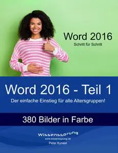 Word 2016 - Teil 1: Die einfache Einführung für alle Altersstufen (German Edition)