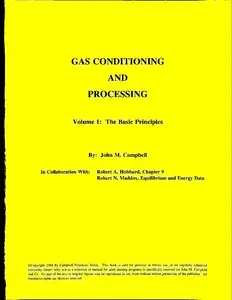 Gas Conditioning and Processing: The Basic Principles by John M. Campbell (Repost)