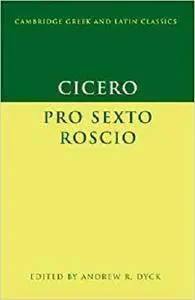 Cicero: 'Pro Sexto Roscio' (Cambridge Greek and Latin Classics) [Kindle Edition]