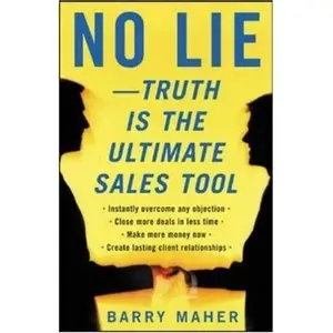 No Lie - Truth is the Ultimate Sales Tool (Repost)