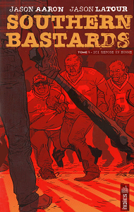 Southern Bastards - Tome 1