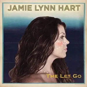 Jamie Lynn Hart - The Let Go (2015)
