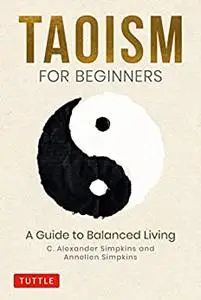 Taoism for Beginners: A Guide to Balanced Living