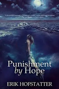 «Punishment By Hope» by Erik Hofstatter