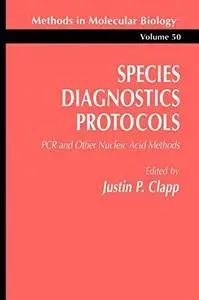Species Diagnostics Protocols: PCR and Other Nucleic Acid Methods