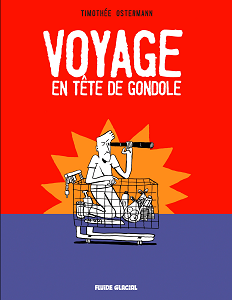 Voyage en Tête de Gondole