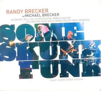 Randy Brecker with Michael Brecker - Some Skunk Funk (2005) {BHM}