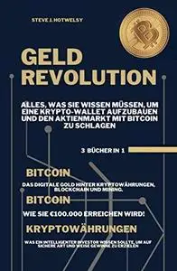 Geldrevolution: 3 BÜCHER IN EINEM!