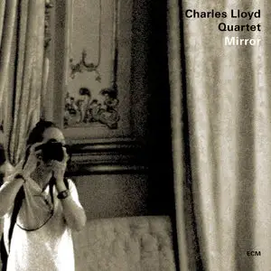 Charles Lloyd Quartet - Mirror (2010) [Official Digital Download 24/88]