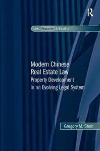 Modern Chinese Real Estate Law: Property Development in an Evolving Legal System