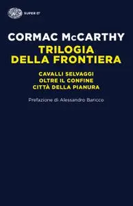 Cormac McCarthy - Trilogia della frontiera