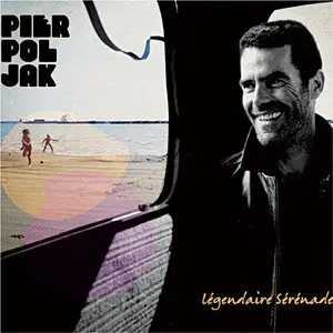 Pierpoljak - Légendaire Sérénade - 2010