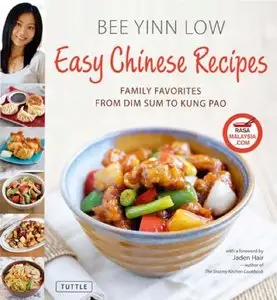 Easy Chinese Recipes: Family Favorites From Dim Sum to Kung Pao