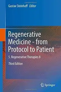 Regenerative Medicine - from Protocol to Patient: 5. Regenerative Therapies II (3rd edition)